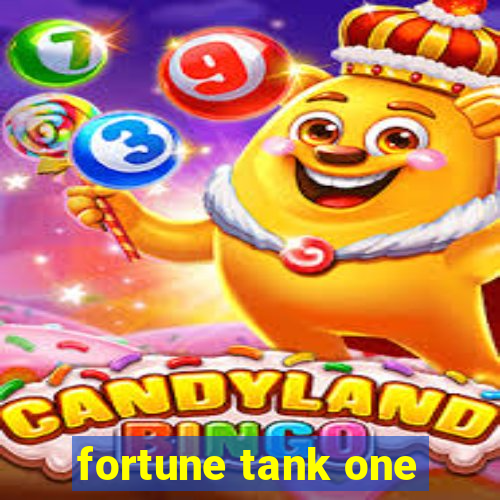 fortune tank one